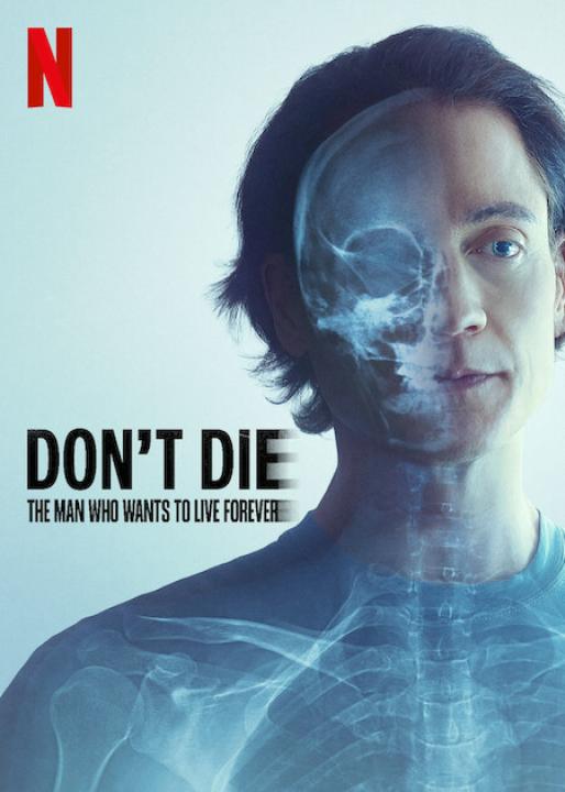 فيلم Don’t Die: The Man Who Wants to Live Forever 2025 مترجم اون لاين